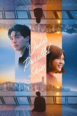 Nonton Film Under Parallel Skies (2024)