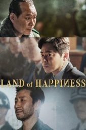 Nonton Film Land of Happiness (2024) Nonton Film Land of Happiness (2024)