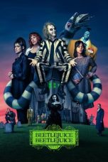 Nonton Film Beetlejuice Beetlejuice (2024)