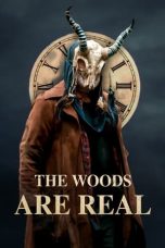 Nonton Film The Woods Are Real (2024)