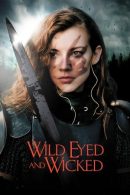 Nonton Film Wild Eyed and Wicked (2024)