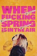 Nonton Film When Fucking Spring Is in the Air (2024)