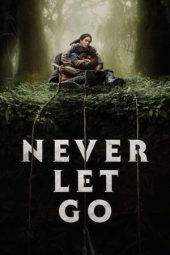 Nonton Film Never Let Go (2024)