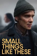 Nonton Film Small Things Like These (2024)