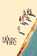 Nonton Film A House On Fire (2024)