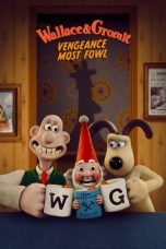 Nonton Film Wallace & Gromit: Vengeance Most Fowl (2024)
