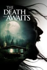 Nonton Film The Death That Awaits (2025)