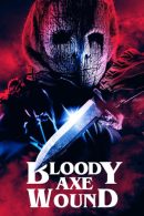 Nonton Film Bloody Axe Wound (2024)