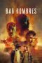 Nonton Film Bad Hombres (2024)