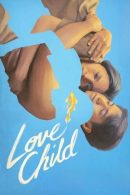 Nonton Film Love Child (2024)