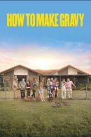 Nonton Film How to Make Gravy (2024)