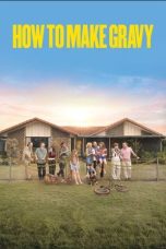Nonton Film How to Make Gravy (2024)