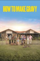 Nonton Film How to Make Gravy (2024)