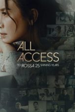 Nonton Film All Access To Rossa 25 Shining Years (2024)