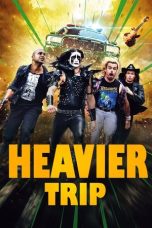 Nonton Film Heavier Trip (2024)