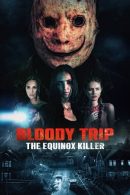 Nonton Film Bloody Trip: The Equinox Killer (2024)