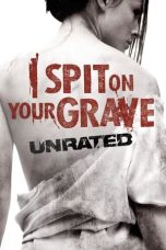 Nonton Film I Spit on Your Grave (2010)