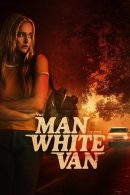 Nonton Film The Man in the White Van (2024)