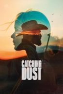 Nonton Film Catching Dust (2024)
