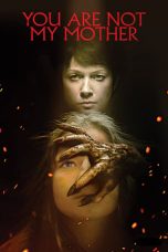 Nonton Film You Are Not My Mother (2022)