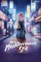 Nonton Film The Mediterranean : Laut Tengah (2024)