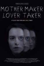 Nonton Film Mother Maker Lover Taker (2024)