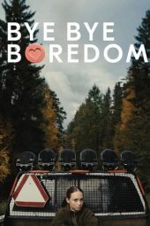 Nonton Film Bye Bye Boredom (2024) Nonton Film Bye Bye Boredom (2024)