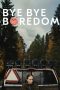 Nonton Film Bye Bye Boredom (2024)