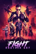 Nonton Film Fight Another Day (2024)