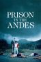 Nonton Film Prison in the Andes (2024)