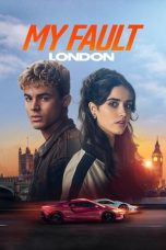 Nonton Film My Fault: London (2025)