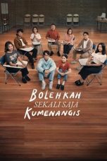Nonton Film Bolehkah Sekali Saja Kumenangis (2024)