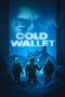 Nonton Film Cold Wallet (2025)