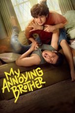 Nonton Film My Annoying Brother (2024)