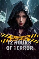 Nonton Film Hidden Tides: 12 Hours of Terror (2025)