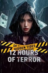 Nonton Film Hidden Tides: 12 Hours of Terror (2025) Nonton Film Hidden Tides: 12 Hours of Terror (2025)