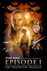 Nonton Film Star Wars: Episode I – The Phantom Menace (1999)