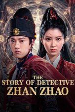 Nonton Film The Story of Detective Zhan Zhao (2025)