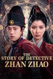 Nonton Film The Story of Detective Zhan Zhao (2025) Nonton Film The Story of Detective Zhan Zhao (2025)