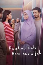 Nonton Film Pantaskah Aku Berhijab (2024)