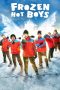 Nonton Film Frozen Hot Boys (2025)