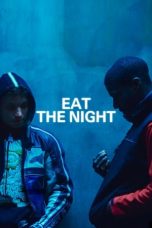 Nonton Film Eat the Night (2024)