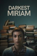 Nonton Film Darkest Miriam (2025)