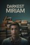 Nonton Film Darkest Miriam (2025)