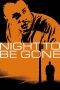 Nonton Film Night to be Gone (2024)