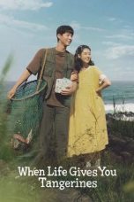 Nonton Film When Life Gives You Tangerines (2025)